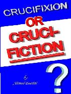 Crucifixion or Cruci-Fiction