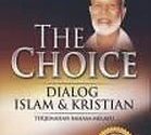 THE CHOICE – Dialog Islam & Cristian, 2